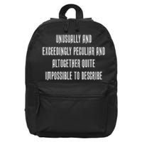 Unusually Exceedingly Peculiar Altogether Quite Impossible 16 in Basic Backpack