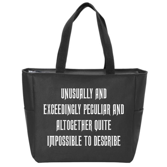 Unusually Exceedingly Peculiar Altogether Quite Impossible Zip Tote Bag