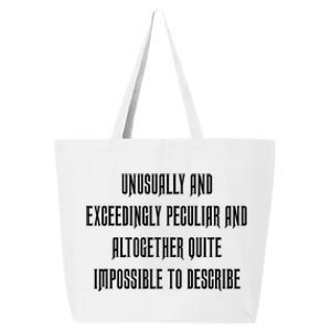 Unusually Exceedingly Peculiar Altogether Quite Impossible 25L Jumbo Tote