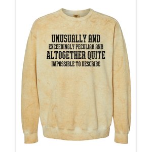 Unusually Exceedingly Peculiar Altogether Quite Impossible Colorblast Crewneck Sweatshirt