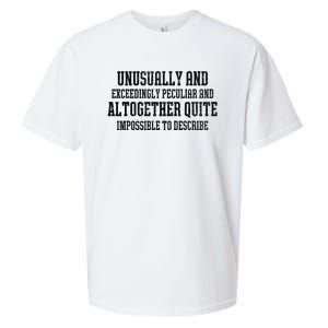 Unusually Exceedingly Peculiar Altogether Quite Impossible Sueded Cloud Jersey T-Shirt