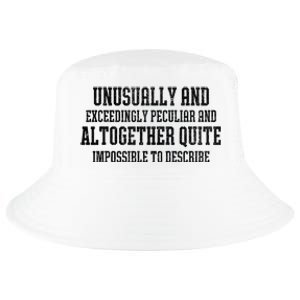 Unusually Exceedingly Peculiar Altogether Quite Impossible Cool Comfort Performance Bucket Hat