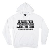 Unusually Exceedingly Peculiar Altogether Quite Impossible Hoodie