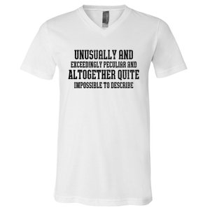 Unusually Exceedingly Peculiar Altogether Quite Impossible V-Neck T-Shirt