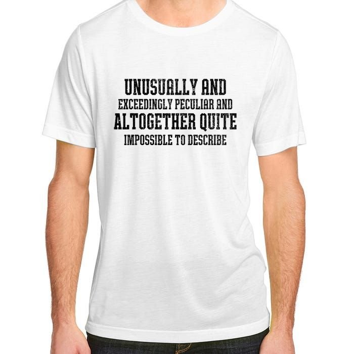 Unusually Exceedingly Peculiar Altogether Quite Impossible Adult ChromaSoft Performance T-Shirt