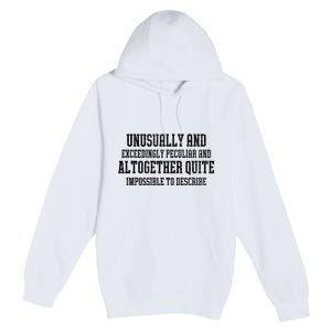 Unusually Exceedingly Peculiar Altogether Quite Impossible Premium Pullover Hoodie