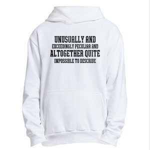 Unusually Exceedingly Peculiar Altogether Quite Impossible Urban Pullover Hoodie