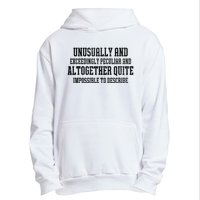 Unusually Exceedingly Peculiar Altogether Quite Impossible Urban Pullover Hoodie