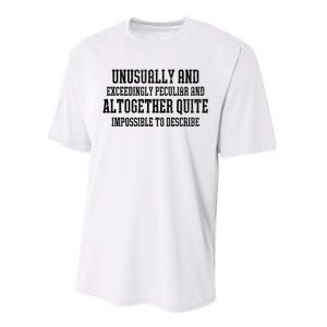 Unusually Exceedingly Peculiar Altogether Quite Impossible Performance Sprint T-Shirt