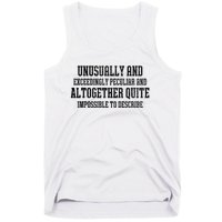 Unusually Exceedingly Peculiar Altogether Quite Impossible Tank Top