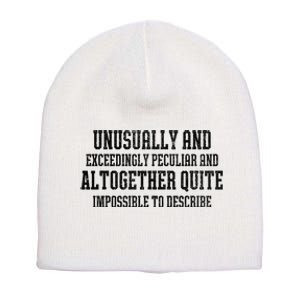 Unusually Exceedingly Peculiar Altogether Quite Impossible Short Acrylic Beanie