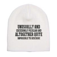 Unusually Exceedingly Peculiar Altogether Quite Impossible Short Acrylic Beanie