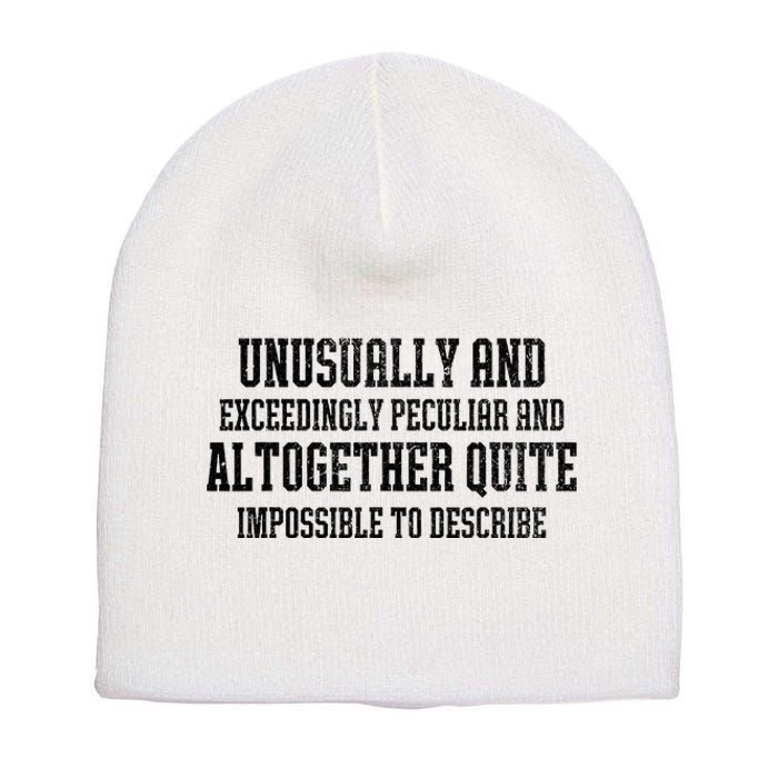 Unusually Exceedingly Peculiar Altogether Quite Impossible Short Acrylic Beanie