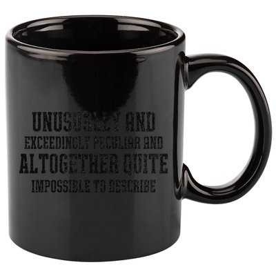 Unusually Exceedingly Peculiar Altogether Quite Impossible 11oz C Handle Ceramic Mug