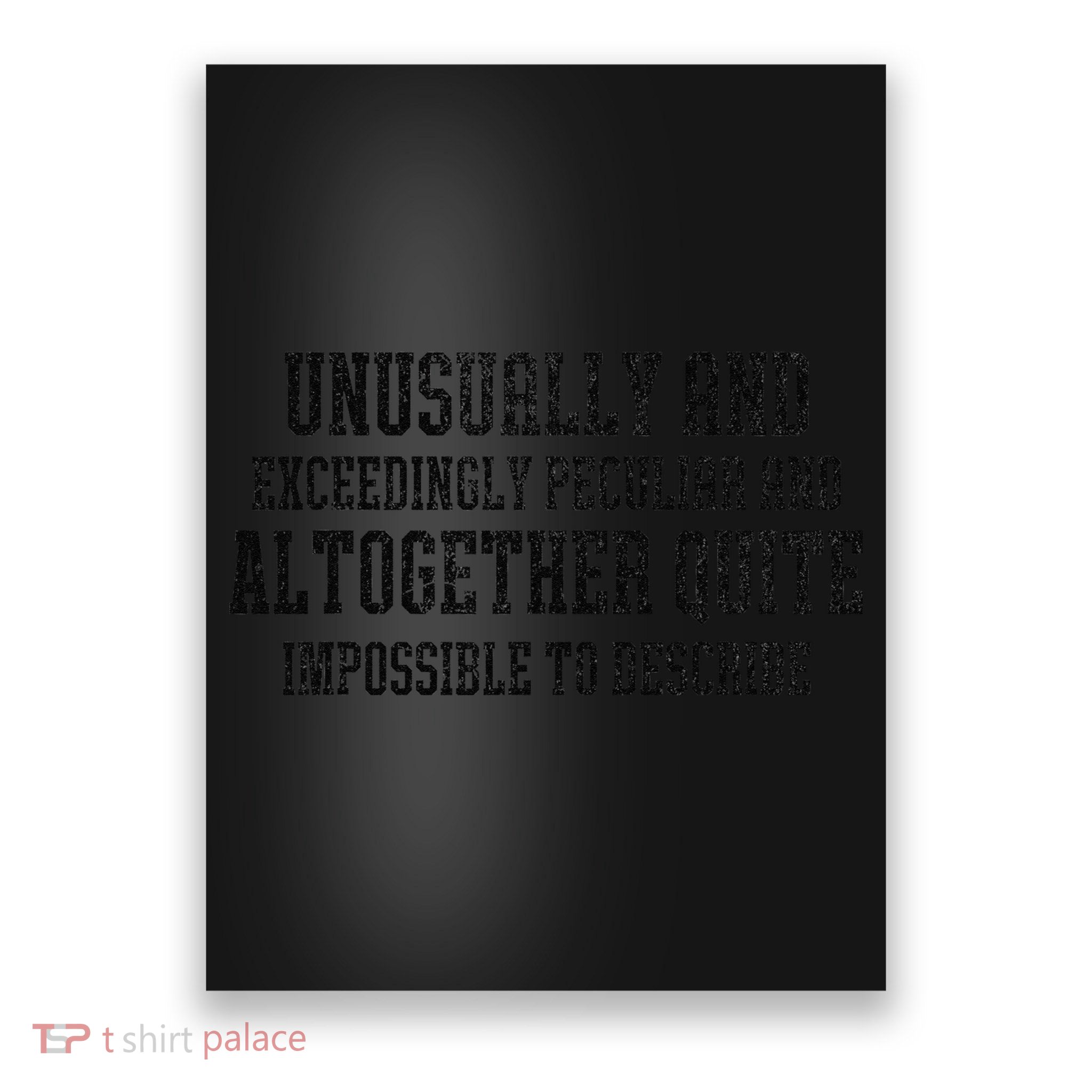 Unusually Exceedingly Peculiar Altogether Quite Impossible Poster