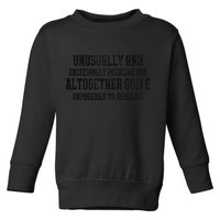 Unusually Exceedingly Peculiar Altogether Quite Impossible Toddler Sweatshirt