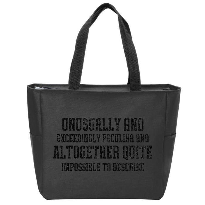 Unusually Exceedingly Peculiar Altogether Quite Impossible Zip Tote Bag