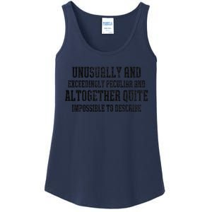 Unusually Exceedingly Peculiar Altogether Quite Impossible Ladies Essential Tank