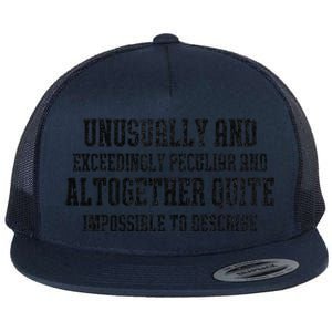 Unusually Exceedingly Peculiar Altogether Quite Impossible Flat Bill Trucker Hat