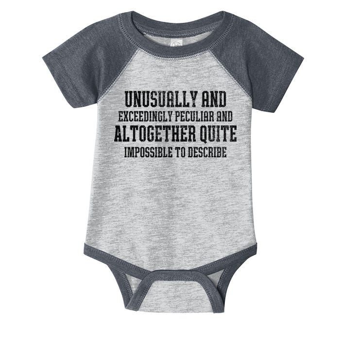 Unusually Exceedingly Peculiar Altogether Quite Impossible Infant Baby Jersey Bodysuit