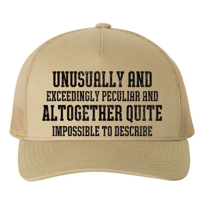 Unusually Exceedingly Peculiar Altogether Quite Impossible Yupoong Adult 5-Panel Trucker Hat