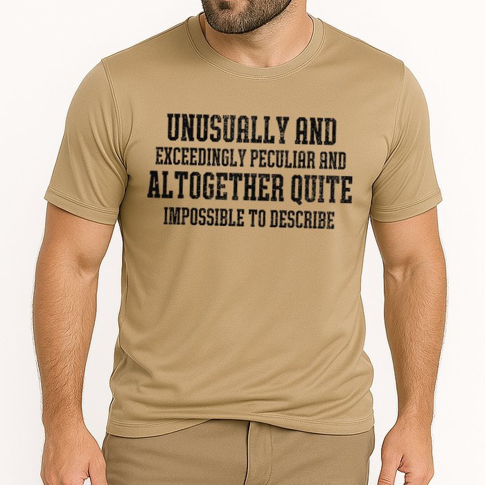 Unusually Exceedingly Peculiar Altogether Quite Impossible Performance Shirt