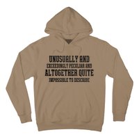 Unusually Exceedingly Peculiar Altogether Quite Impossible Hoodie