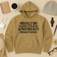 Unusually Exceedingly Peculiar Altogether Quite Impossible Hoodie