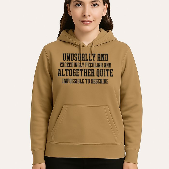 Unusually Exceedingly Peculiar Altogether Quite Impossible Hoodie