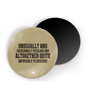 Unusually Exceedingly Peculiar Altogether Quite Impossible Magnet