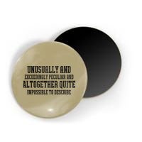 Unusually Exceedingly Peculiar Altogether Quite Impossible Magnet