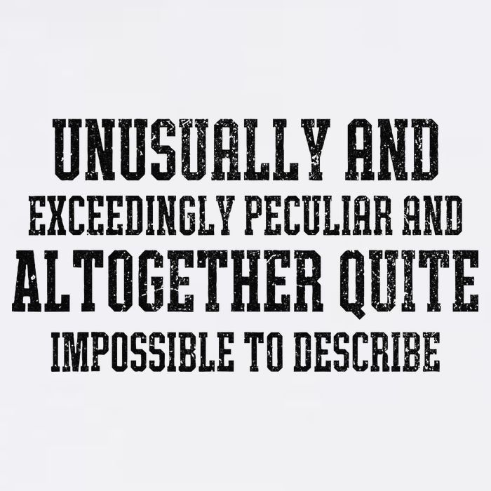 Unusually Exceedingly Peculiar Altogether Quite Impossible Garment-Dyed Sweatshirt