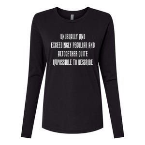 Unusually Exceedingly Peculiar Altogether Quite Impossible Womens Cotton Relaxed Long Sleeve T-Shirt