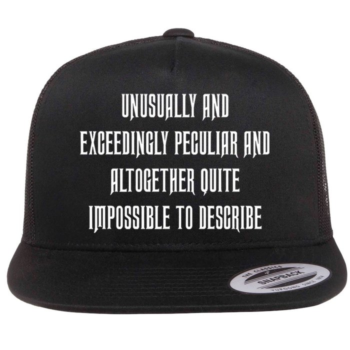 Unusually Exceedingly Peculiar Altogether Quite Impossible Flat Bill Trucker Hat