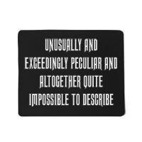 Unusually Exceedingly Peculiar Altogether Quite Impossible Mousepad