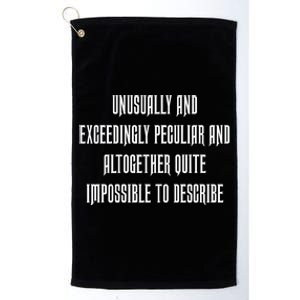 Unusually Exceedingly Peculiar Altogether Quite Impossible Platinum Collection Golf Towel