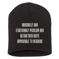 Unusually Exceedingly Peculiar Altogether Quite Impossible Short Acrylic Beanie