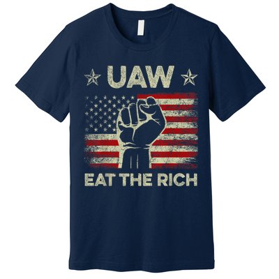 Uaw Eat The Rich Uaw Strong Uaw Proud Union Vintage Us Flag Premium T-Shirt