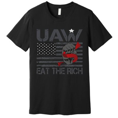 Uaw Eat The Rich Premium T-Shirt