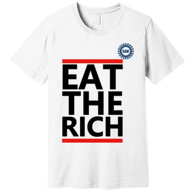 Uaw Eat The Rich Premium T-Shirt