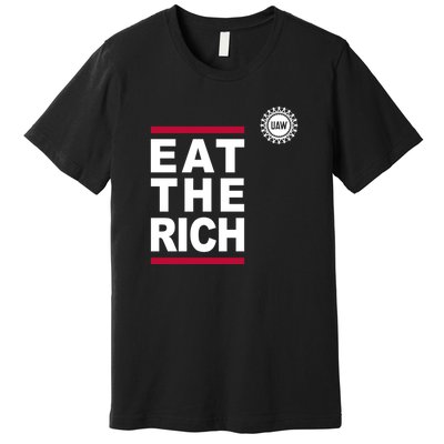 Uaw Eat The Rich Premium T-Shirt