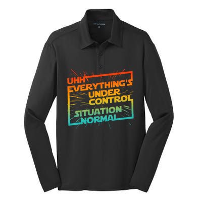 Uhh EverythingS Under Control Situation Normal Silk Touch Performance Long Sleeve Polo