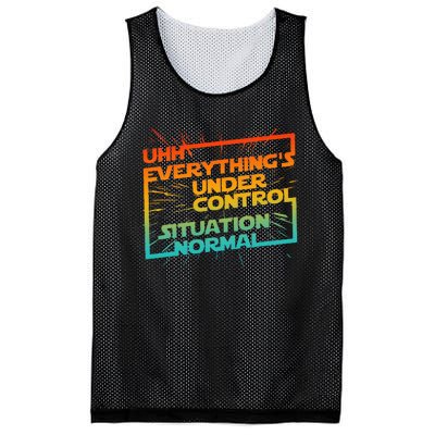 Uhh EverythingS Under Control Situation Normal Mesh Reversible Basketball Jersey Tank