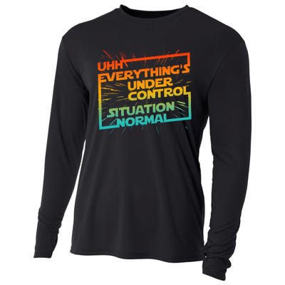 Uhh EverythingS Under Control Situation Normal Cooling Performance Long Sleeve Crew