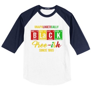 Unapologetically Freegiftish 1865 Juneteenth Black History Gift Baseball Sleeve Shirt