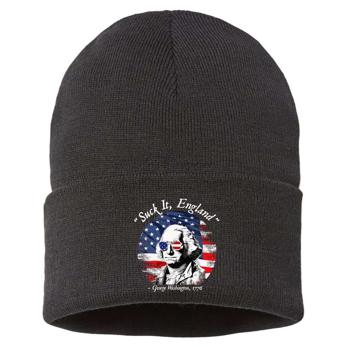 USA Flag 4th of July Suck It England Funny George Washington Sustainable Knit Beanie