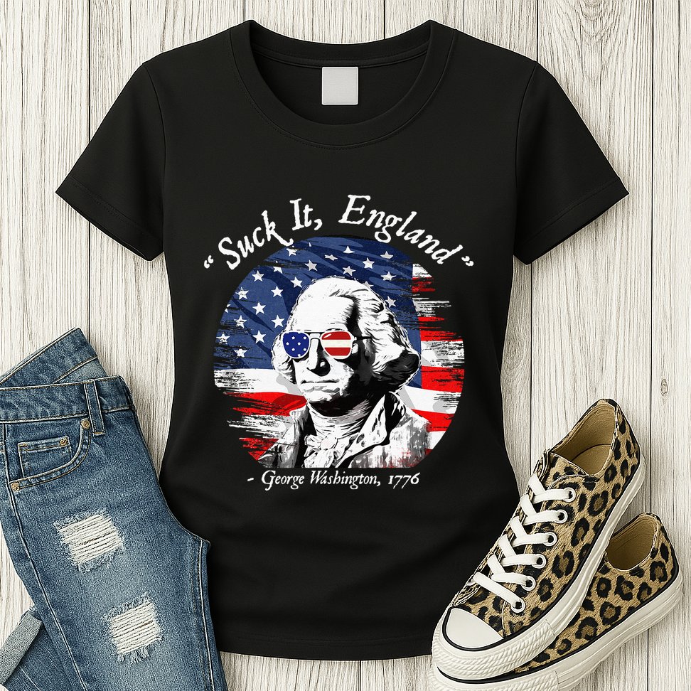 USA Flag 4th of July Suck It England Funny George Washington Womens T-Shirt