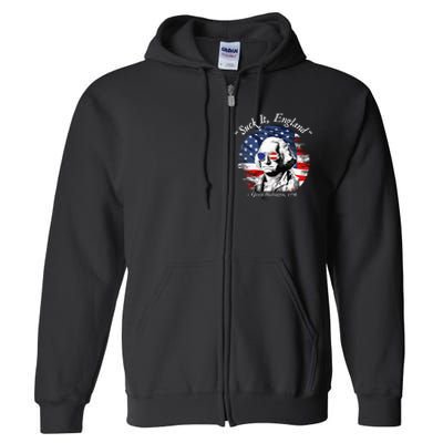 USA Flag 4th of July Suck It England Funny George Washington Full Zip Hoodie