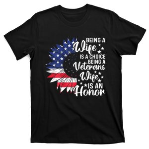 Us Flag Being A Veterans Wife Is An Honor Patriotic Veterans Day Gift T-Shirt