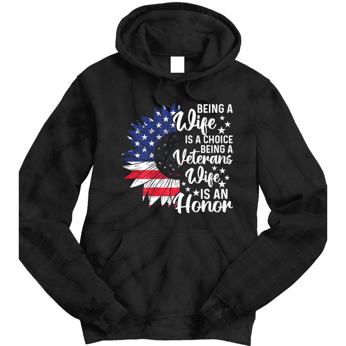 Us Flag Being A Veterans Wife Is An Honor Patriotic Veterans Day Gift Tie Dye Hoodie